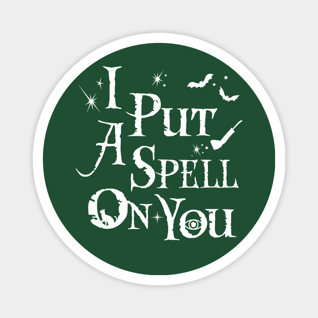 I Put A Spell On You - Hocus Pocus Magnet by TMW Design